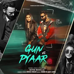 Gun vs Pyaar (feat. Sweta Chauhan)